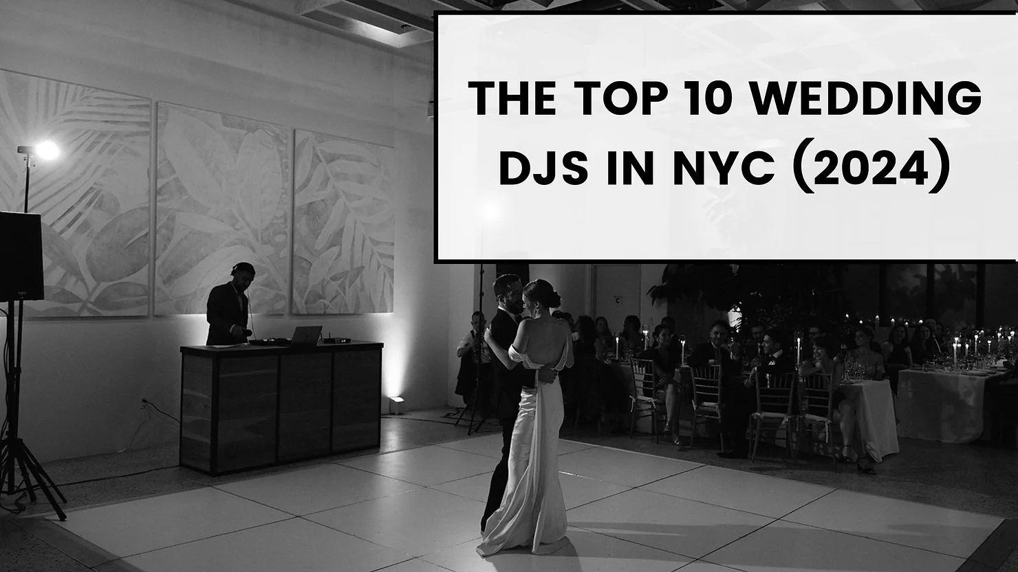 The top 10 wedding DJs in NYC 2024