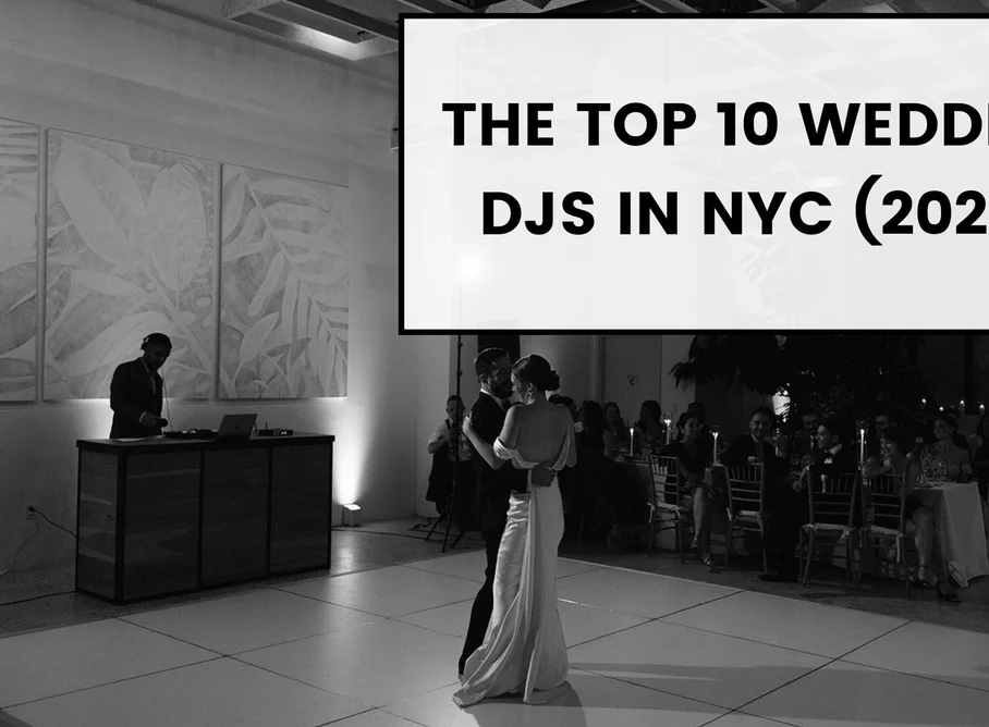 The Top 10 Wedding DJs in NYC (2024)